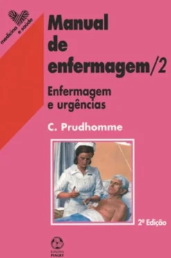 Manual de Enfermagem - Vol. 2 - Enfermagem e Urgências