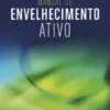 Manual de Envelhecimento Ativo