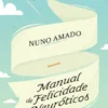 Manual de Felicidade para Neuróticos