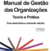 Manual de Gestão das Organizações - Teoria e Prática