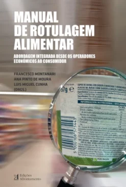 Manual de Rotulagem Alimentar - Abordagem Integrada desde os Operadores Económicos ao Consumidor