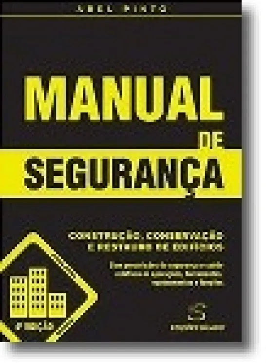 Manual de Segurança - Construção, Conservação e Restauro de Edifícios