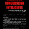 Manual do concurseiro inteligente: o guia essencial para você que quer passar em concurso público