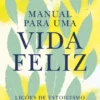 Manual para uma Vida Feliz