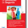 Manual Prático da Mediação de Seguros
