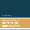 Manual Prático de Direito das Obrigações