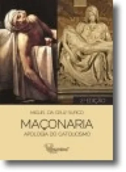 Maçonaria - Apologia do Catolicismo