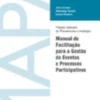 MAPA - Manual de Facilitação para a Gestão de Eventos e Processos Participativos
