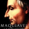 Maquiavel e o Maquiavelismo