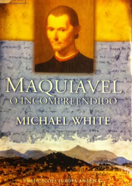 Maquiavel, O Incompreendido