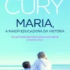 Maria, a Maior Educadora da História