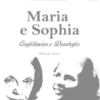 Maria e Sophia -Confidências e Desabafos
