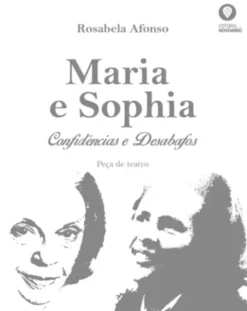 Maria e Sophia -Confidências e Desabafos
