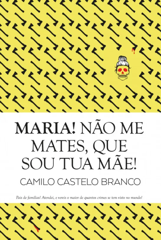Maria! Não Me Mates, Que Sou Tua Mãe!