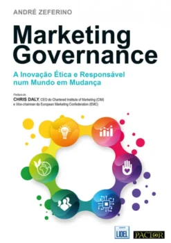 Marketing Governance - A Inovação Ética e Responsável num Mundo em Mudança