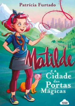 Matilde e a Cidade das Portas Mágicas