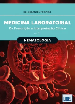 Medicina Laboratorial - Hematologia - Da Prescrição à Interpretação Clínica