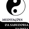 Meditações da Sabedoria Taoista