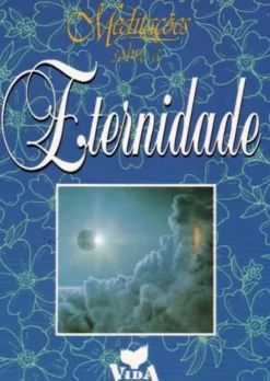 Meditações Sobre a Eternidade
