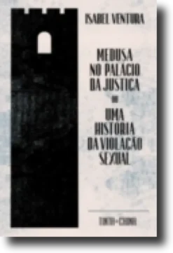 Medusa no Palácio da Justiça ou Uma História da Violação Sexual