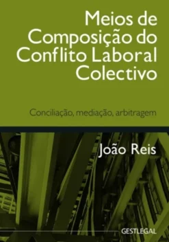 Meios de Composição do Conflito Laboral Colectivo