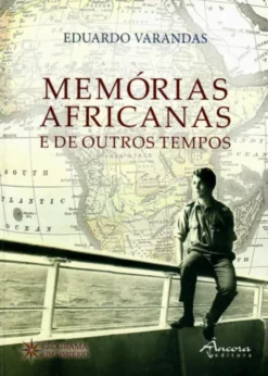 Memórias Africanas e de Outros Tempos