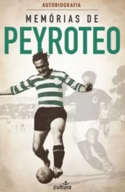 Memórias de Peyroteo - Autobiografia