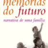 Memórias do Futuro