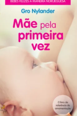 Mãe Pela Primeira Vez