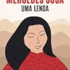Mercedes Sosa - Uma lenda. Um tributo à vida de uma das maiores artistas da América Latina