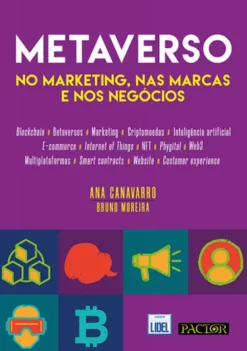 Metaverso - No Marketing, nas Marcas e nos Negócios