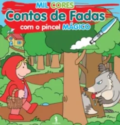 Mil Cores - Contos de Fadas - Com o Pincel Mágico