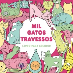 Mil Gatos Travessos - Livro para Colorir