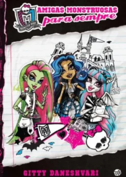 Monster High - Amigas Monstruosas para Sempre