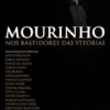 Mourinho - Nos Bastidores das Vitórias