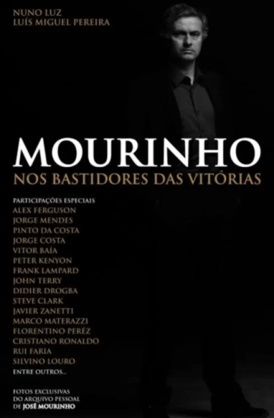 Mourinho - Nos Bastidores das Vitórias