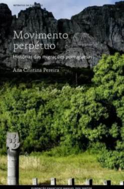 Movimento Perpétuo: histórias da migração portuguesa