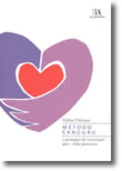 Método Canguru, o prosseguir da vinculação pais - bebé prematuro