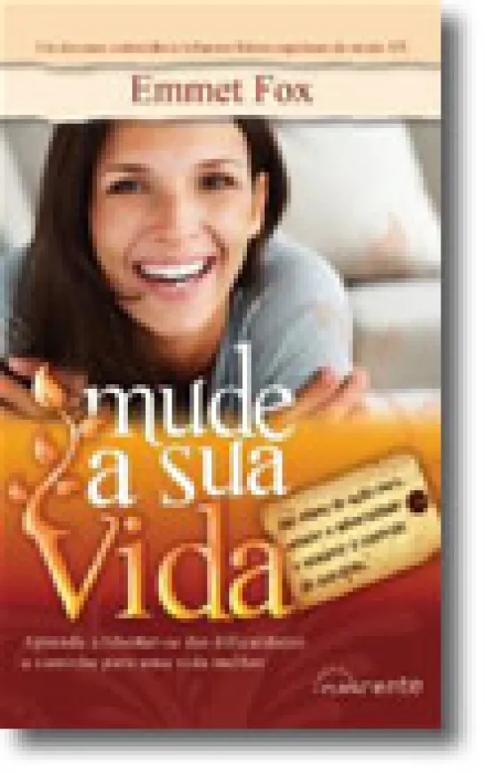 Mude a Sua Vida - Aprenda a libertar-se das dificuldades e caminhe para uma vida melhor