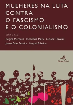 Mulheres na Luta contra o Fascismo e o Colonialismo