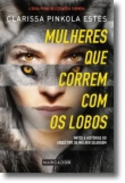 Mulheres Que Correm Com os Lobos