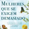 Mulheres que Se Exigem Demasiado