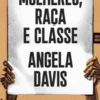 Mulheres, Raça e Classe