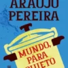 Mundo, Pára Quieto