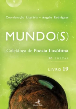 Mundo(s) - Coletânea de Poesia Lusófona - Livro 19