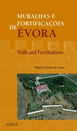 Muralhas e Fortificações de Évora / Évora Walls and Fortications