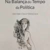 Na Balança do Tempo da Política - Liberdade e Social-Democracia