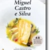 Na Cozinha de Miguel Castro e Silva