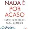 Nada é Por Acaso