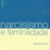 Narcisismo e Feminilidade